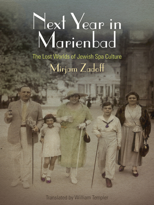 Title details for Next Year in Marienbad by Mirjam Zadoff - Available